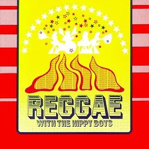 Reggae With The Hippy Boys