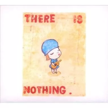 There Is Nothing