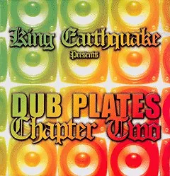 Earthquake Dub-Plates Chapter Two