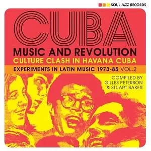 Cuba: Music and Revolution: Culture Clash in Havana: Experiments in Latin Music 1975-85 Vol. 2