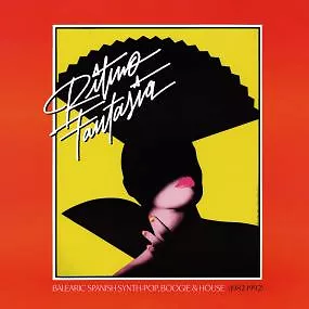 Ritmo Fantas?a: Balearic Spanish Synth-Pop, Boogie and House (1982 - 1992)