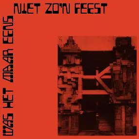 Was Het Maar Eens Niet Zo'n Feest