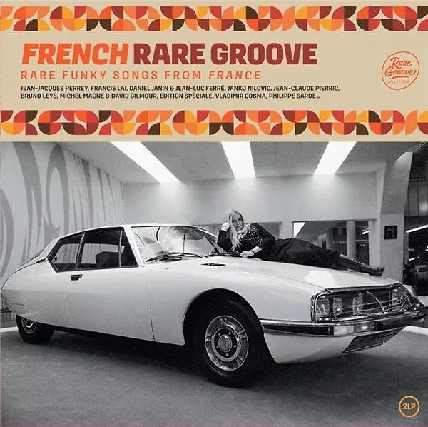 French Rare Groove (Rare Funky Songs From France)