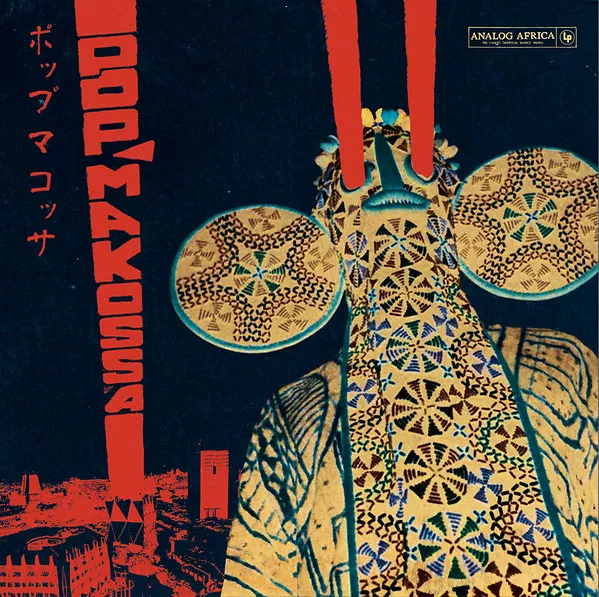 Pop Makossa - The Invasive Dance Beat Of Cameroon 1976?-?1984