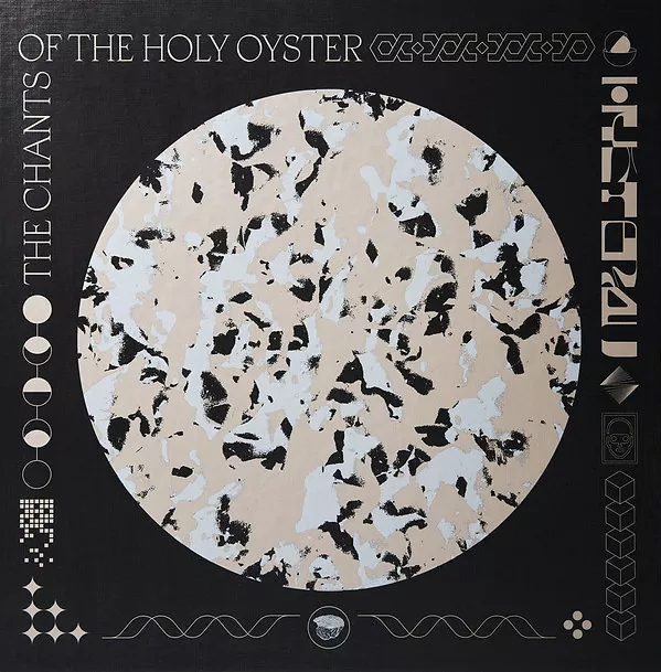 The Chants Of The Holy Oyster