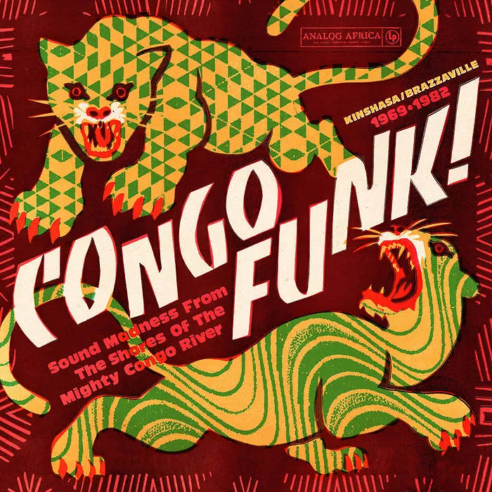 Congo Funk! - Sound Madness From The Shores Of The Mighty Congo River (Kinshasa?/?Brazzaville 1969?-?1982)