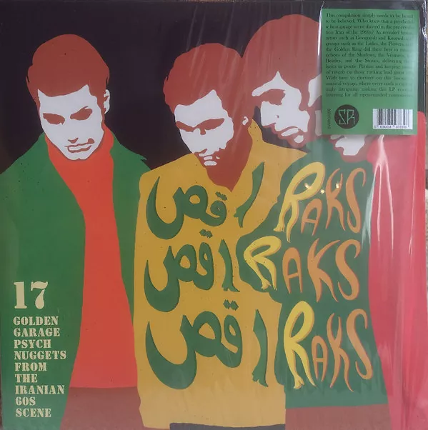 Raks Raks Raks - 17 Golden Garage Psych Nuggets From The Iranian 60s Scene