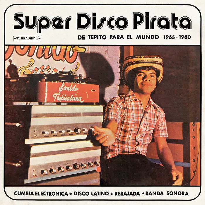 Super Disco Pirata - De Tepito Para El Mundo 1965?-?1980