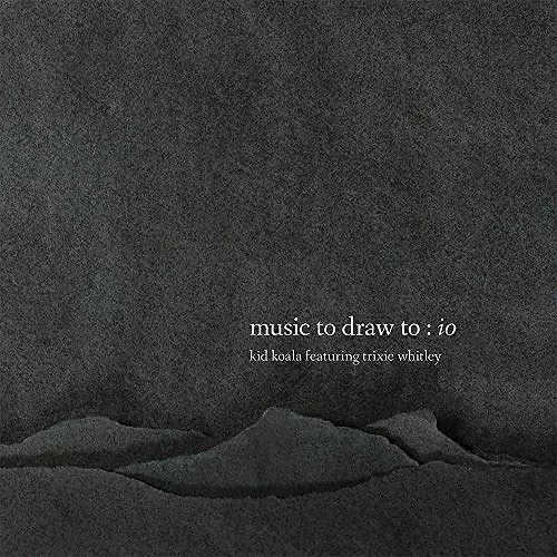Music To Draw To: Io