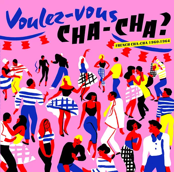Voulez?-Vous Cha-Cha ? (French Cha-Cha 1960?-?1964) 