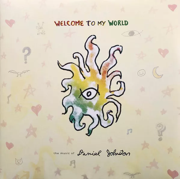Welcome To My World: The Music Of Daniel Johnston