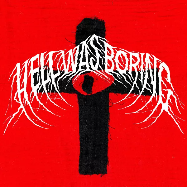 Hell Was Boring