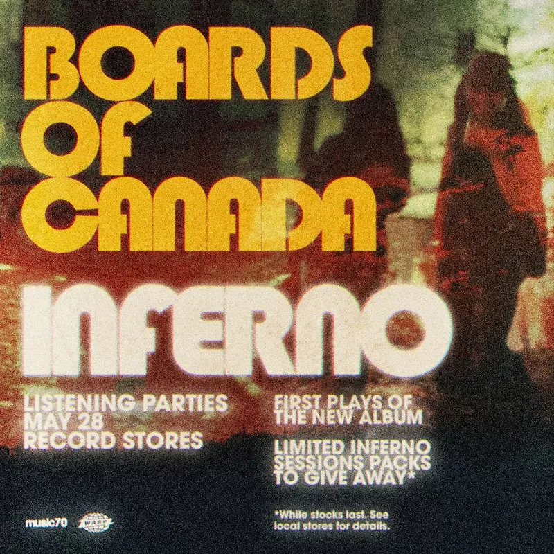 Music Mania x Boards Of Canada present 'Inferno' Listening Party