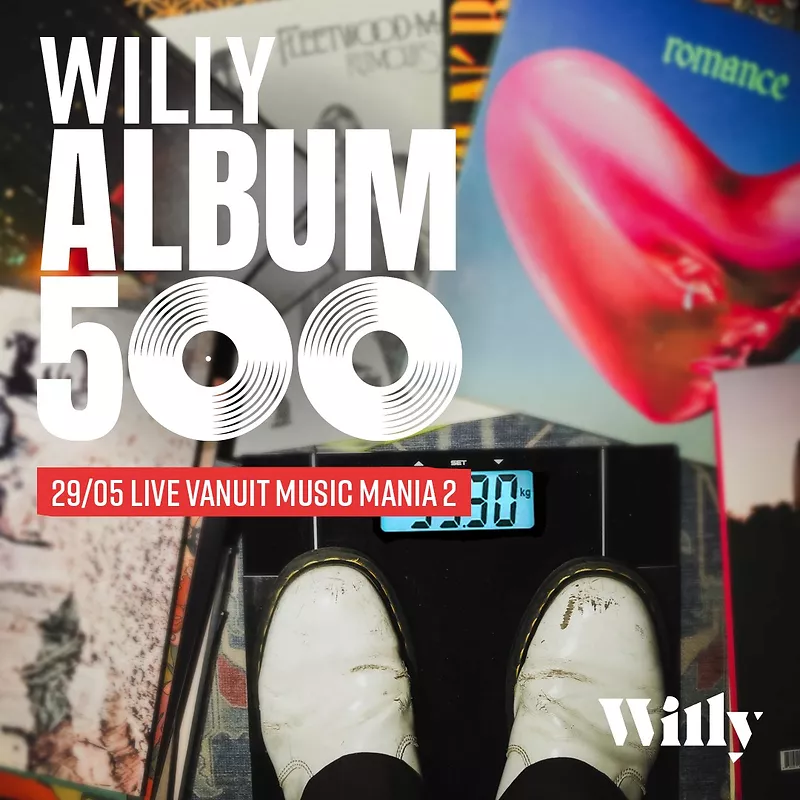 Music Mania x Willy present De Finale van de Willy Album 500