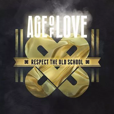 Age Of Love - Respect The Old School