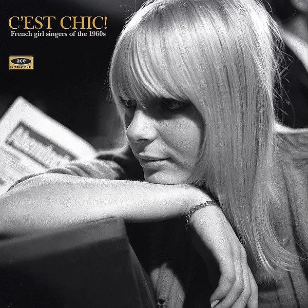 C'est Chic! French Girl Singers Of The 1960s