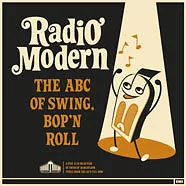 Radio Modern - The ABC Of Swing, Bop 'N Roll