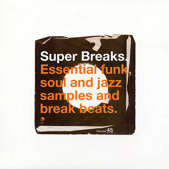 Super Breaks. Essential Funk, Soul And Jazz Samples And Break Beats