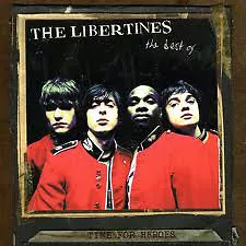 Time For Heroes - The Best Of The Libertines