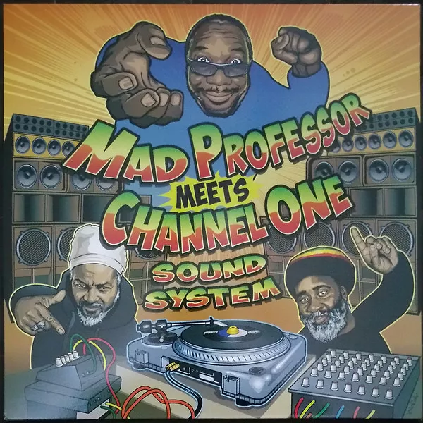Mad Professor Meets Channel One Sound System