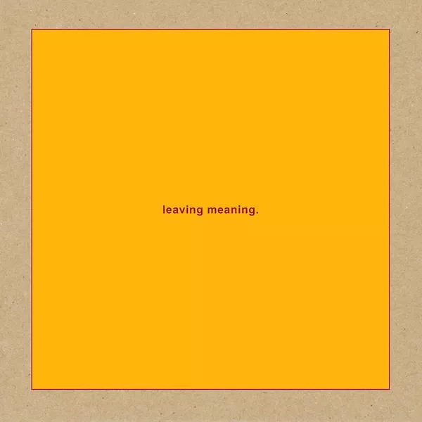 Leaving Meaning