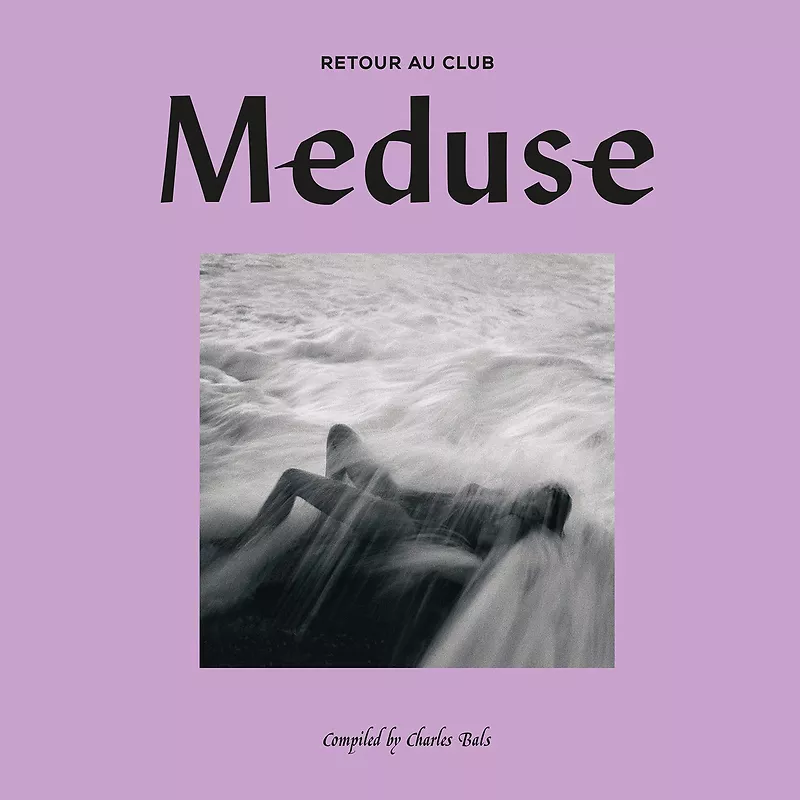 Club Meduse 2 (Retour Au Club) ? Compiled by Charles Bals