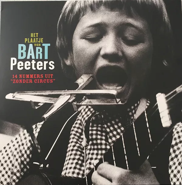 Het Plaatje Van Bart Peeters - 14 Nummers Uit "Zonder Circus"