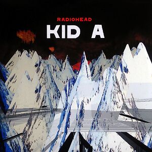 Kid A by Radiohead