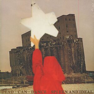 Spleen And Ideal by Dead Can Dance