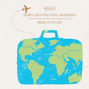 Miles Of Styles by Shawn Lee's Ping Pong Orchestra