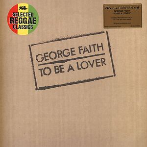 To Be A Lover by George Faith