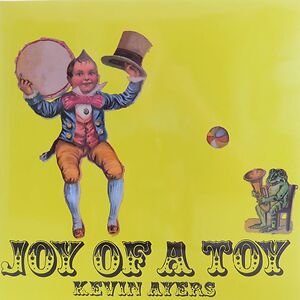 Joy Of A Toy by Kevin Ayers