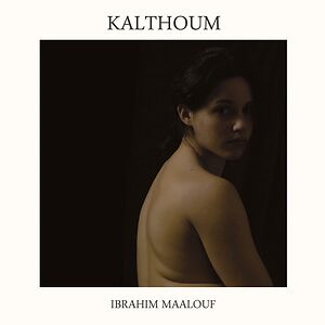 Kalthoum by Ibrahim Maalouf