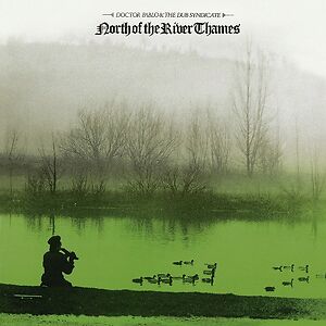 North Of The River Thames by Doctor Pablo