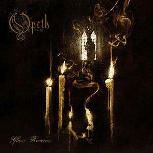 Ghost Reveries by Opeth