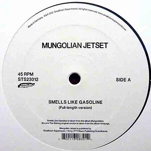 Smells Like Gasoline by Mungolian Jet Set