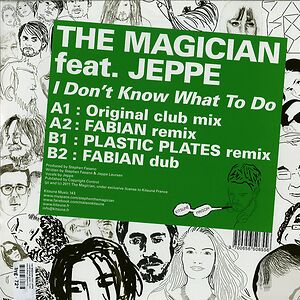 I Don't Know What To Do by The Magician