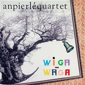 Wiga Waga LP + CD by Ann Pierl? Quartet