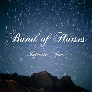 Infinite Arms by Band Of Horses