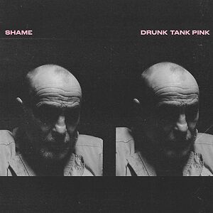 Drunk Tank Pink - Ltd Opaque Pink vinyl LP by Shame 