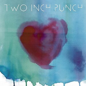 Love You Up by Two Inch Punch