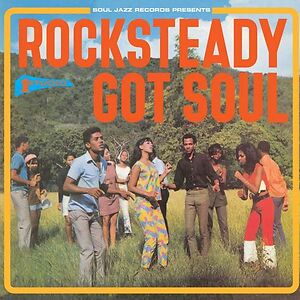 Rocksteady Got Soul by Various
