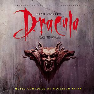 Bram Stoker's Dracula (Original Motion Picture Soundtrack) by Wojciech Kilar