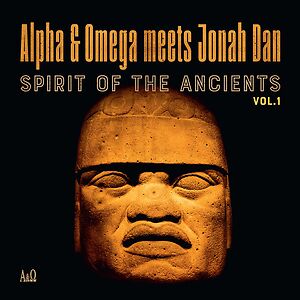 Spirit Of The Ancients Vol. 1 by Alpha & Omega