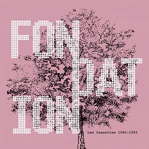 Les Cassettes 1980-1983 by Fondation