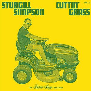 Cuttin' Grass  Vol?.? 1 (The Butcher Shoppe Sessions) - Green & Yellow colored vinyl by Sturgill Simpson