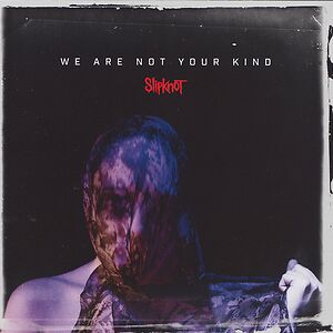 We Are Not Your Kind - Light Blue Vinyl by Slipknot