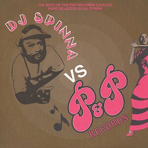 DJ Spinna Vs. P&P Records by DJ Spinna