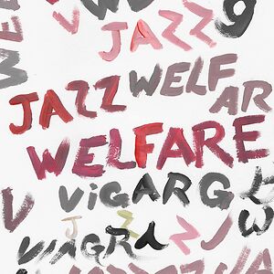 Welfare Jazz   by Viagra Boys