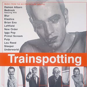 Trainspotting (Music From The Motion Picture) by Various